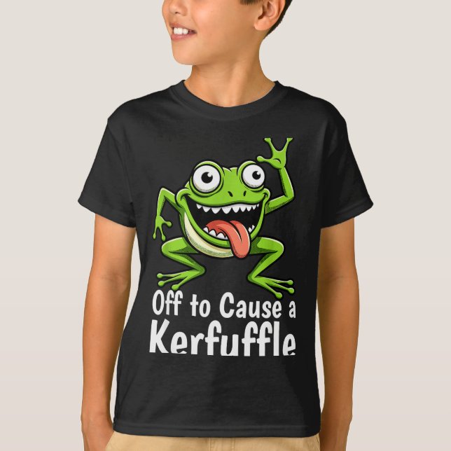 T-shirt Off To Cause A Kerfuffle Funny Meme Frog Mischief  (Devant)