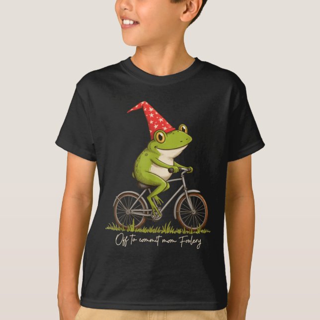 T-shirt Off To Commit Mom Foolery Funny Frog Meme  (Devant)