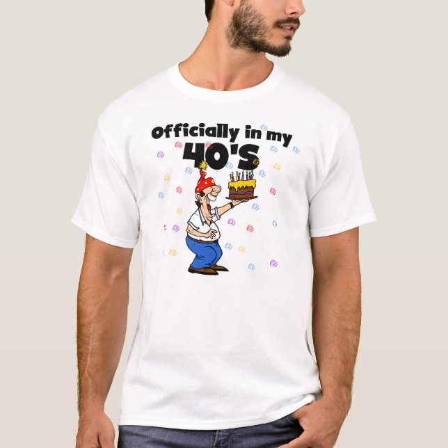 T-shirt Officiellement dans mon 40s (Devant)