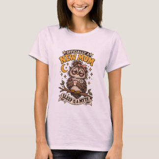 T-shirt Officiellement une nouvelle maman le sommeil est u