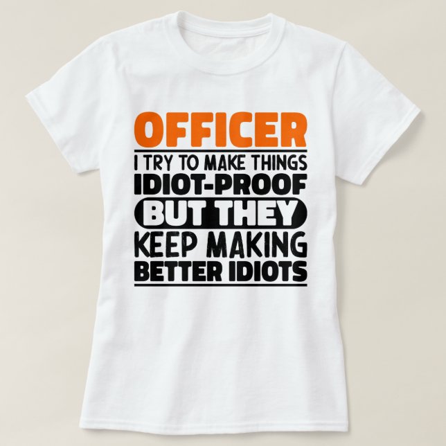 T-shirt Officier J'Essaie De Faire Des Choses Drôle Agent  (Design devant)