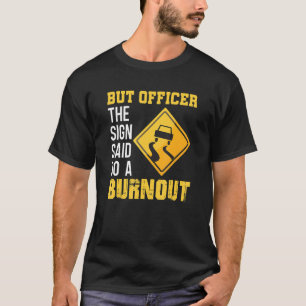 T-shirt Officier Le Signal Dit Burout Car Guy Autocross Ca