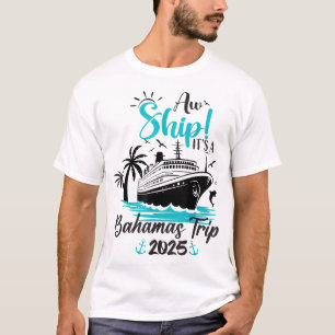 T-shirt Oh Bateau C'Est Un Voyage Aux Bahamas 2025 Croisiè