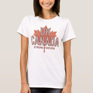T-shirt Oh Canada Fort pour toujours