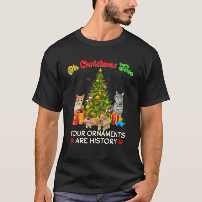 T-shirt Oh Christmas Tree Your Ornaments Are History Funny (Devant)