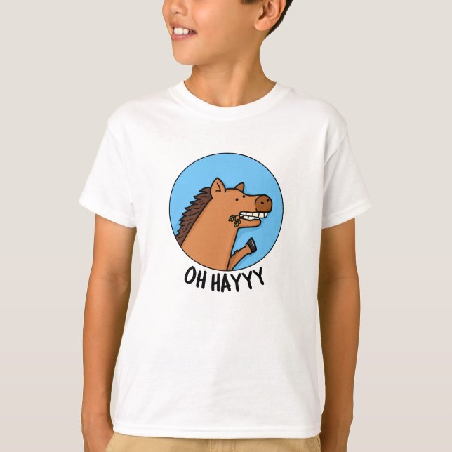 T-shirt Oh Hayyyyy Funny Horse Pun (Devant)