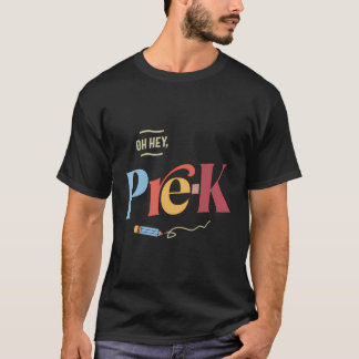 T-shirt Oh Hey Pré-K Enseignant Étudiant Préscolaire Premi