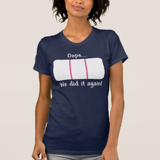 T-shirt Oh là là !… Nous l'avons fait encore ! Essai de