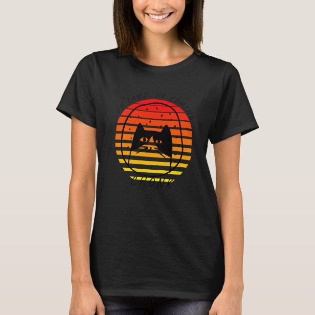 T-shirt Oh Lawd Il Arrive Chonk Awkward Chat Meme (Devant)