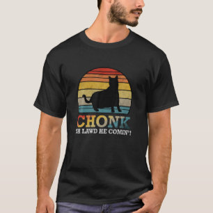 T-shirt Oh Lawd Il Est Venu' Drôle Chonk Chat Mème Retro S