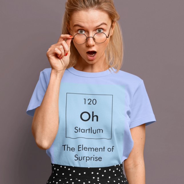 T-shirt Oh! L'élément de la chemise surprise (Créateur téléchargé)