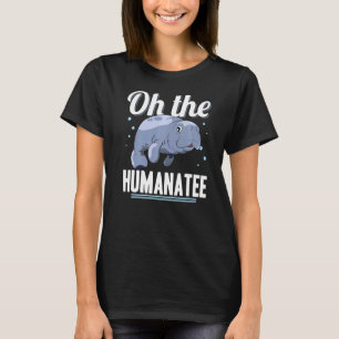 T-shirt Oh L'Humanatee Sea Cow Zookeeper Femmes Manatee