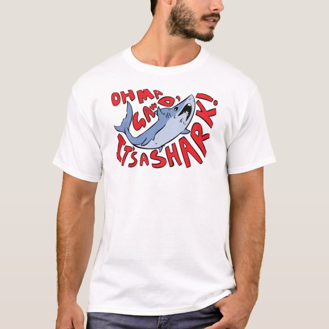 T-shirt Oh mA Gawd, c'est un requin (Devant)