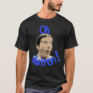 T-shirt Oh matron ! Kenneth Williams - continuer le campin