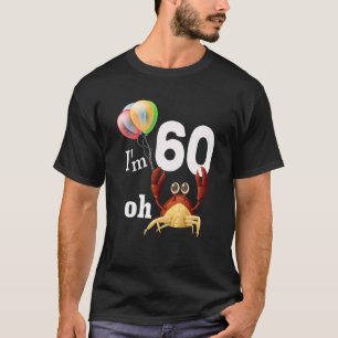 T-shirt Oh merde J'ai 60 ans 60e anniversaire Humour Crabe