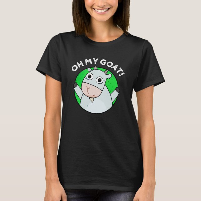 T-shirt Oh Mon Chèvre Drôle Animal Pun Dark BG (Devant)
