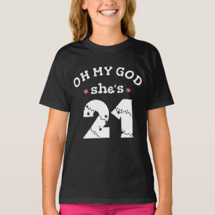 T-shirt Oh mon dieu, elle a 21 ans