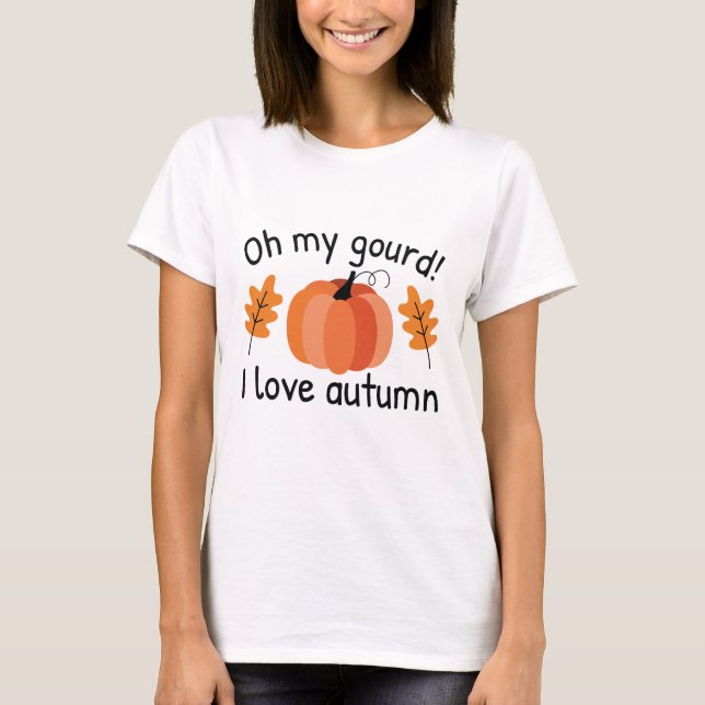 T-shirt Oh Mon Gourd J'Aime Automne (Devant)