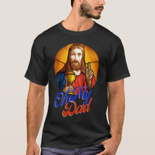 T-shirt Oh Mon papa OMG Idée catholique chrétienne