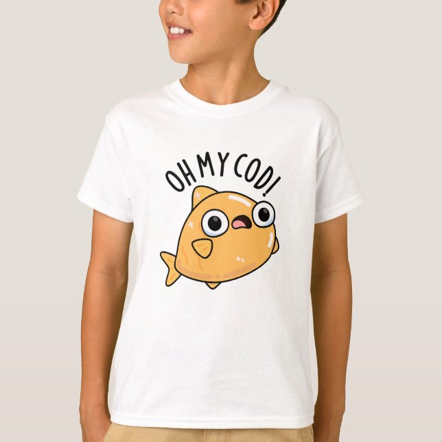 T-shirt Oh My Cod Funny Fish Pun (Devant)