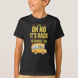 T-shirt Oh non, Oh non... c'est de retour à l'école.