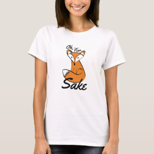 T-shirt Oh, Pour Fox Sake
