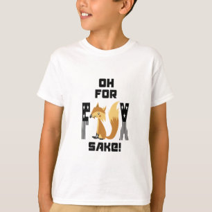 T-shirt Oh Pour Fox Sake Funny Fox Joke