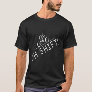 T-shirt Oh Shift Vélo Hilarious Rider