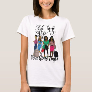 T-shirt Oh Sip C'est un voyage pour les filles, une chemis