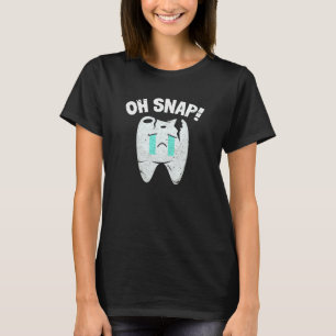 T-shirt Oh Snap Dentiste Assistant Dentaire Hygiène Bucco-