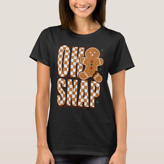 T-shirt Oh Snap Gingerbread Man Shirt Adult Kids Men Women (Devant)