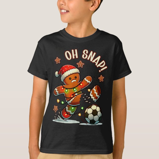 T-shirt Oh Snap Gingerbreadman Christmas Soccer  (Devant)