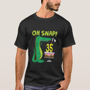 T-shirt Oh Snap I m 35th Birthday Crocodile Alligator 35 Y