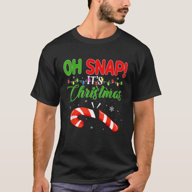 T-shirt Oh Snap It s Christmas Candy Canes Funny Ugly Xmas (Devant)