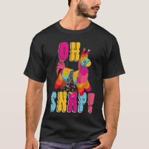 T-shirt Oh Snap Pinata Cinco de Mayo