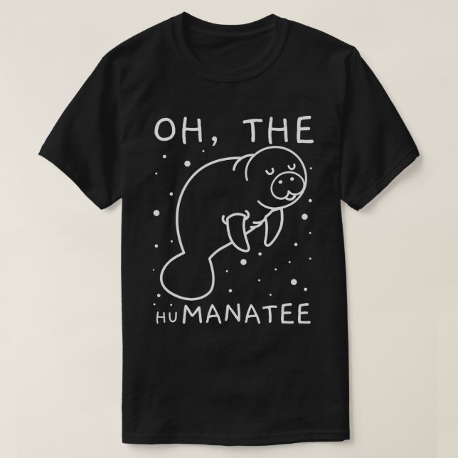 T-shirt Oh The Humanatee Don Pour Les Amateurs De Manatee (Design devant)
