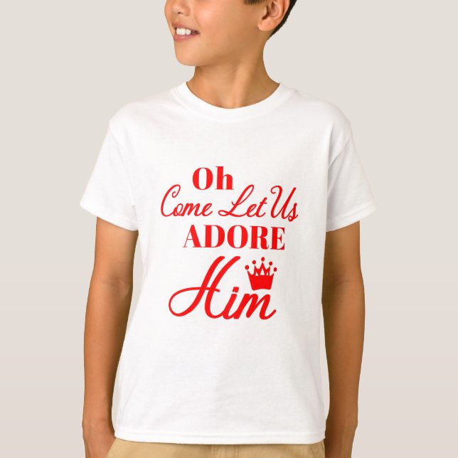 T-shirt Oh viennent nous a laissés l'adorer Noël chrétien (Devant)