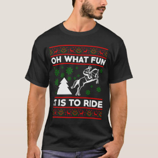 T-shirt Oh What Fun It Is To Ride Horse Ugly Christmas Bab