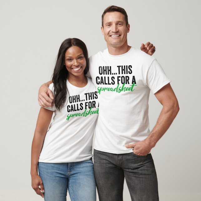 T-shirt Ohh... this calls for a spreadsheet (Unisexe)