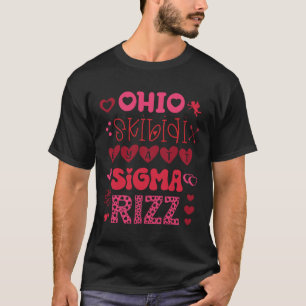 T-shirt Ohio Skibidi Gyatt Sigma Rizz Valentines Day Meme
