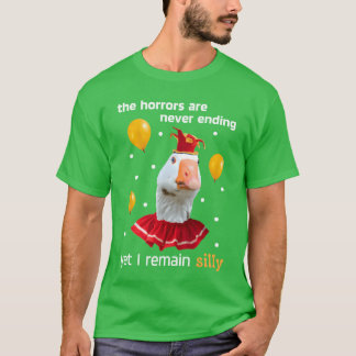 T-shirt Oie ridiculeLes horreurs n'en finissent jamais et 
