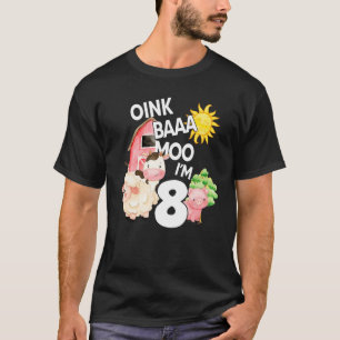 T-shirt Oink Baa Moo I'm 8 thème de la ferme Anniversaire