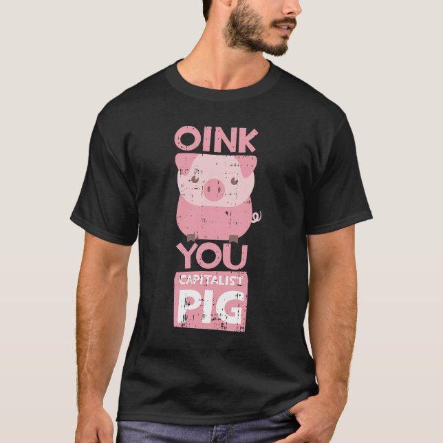 T-shirt Oink You Capitalist Costume de cochon drôle Facile (Devant)