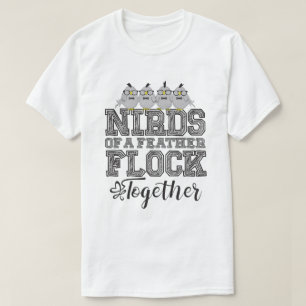 T-shirt Oiseau Nerd Drôle Les Nirds d'une Plume s'Envole E