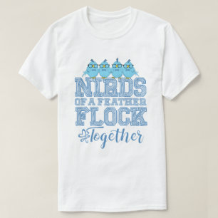 T-shirt Oiseau Nerd Drôle Les Nirds d'une Plume s'Envole E