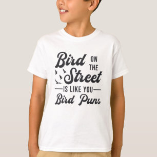 T-shirt Oiseaux Observation Comme Vous Oiseaux Puns Oiseau