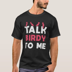 T-shirt Oiseaux observer Retro Parler Birdy à moi Oiseau W