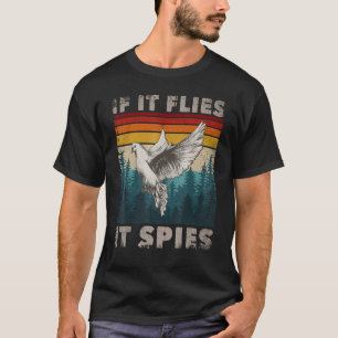 T-shirt Oiseaux pas vrai Merch Mème Oiseau S'Il Vole Il Sp