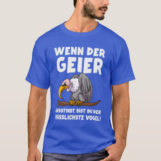 T-shirt Oiseaux vautours Oiseau dire cadeau Idée ami