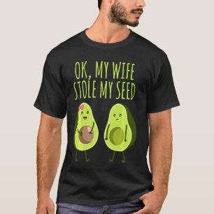 T-shirt Ok Ma Femme A Volé Mon Avocado De Semence Attendu
